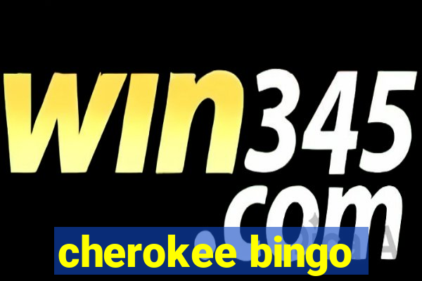 cherokee bingo