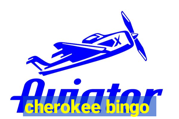 cherokee bingo