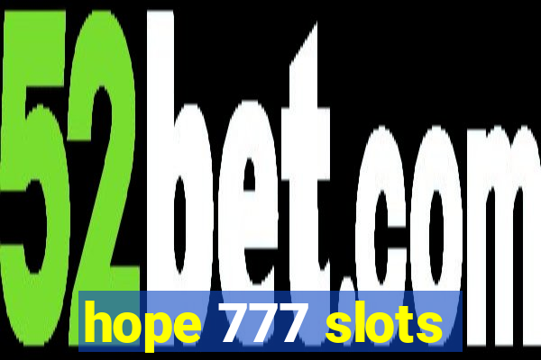 hope 777 slots