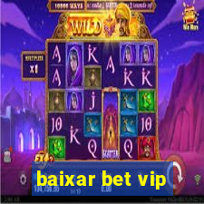 baixar bet vip