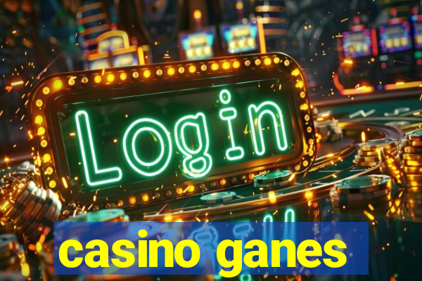 casino ganes