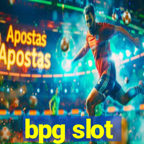 bpg slot