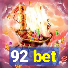 92 bet