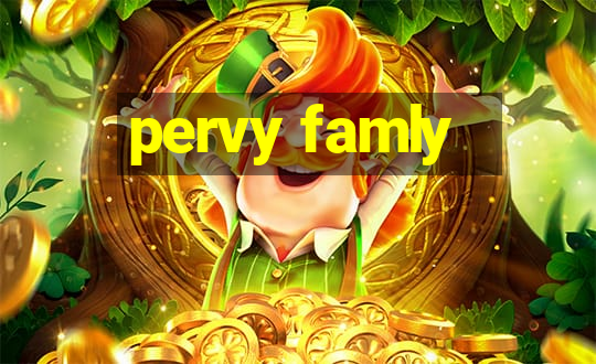 pervy famly