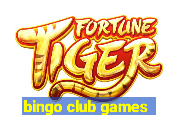 bingo club games