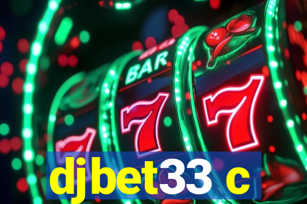 djbet33 c