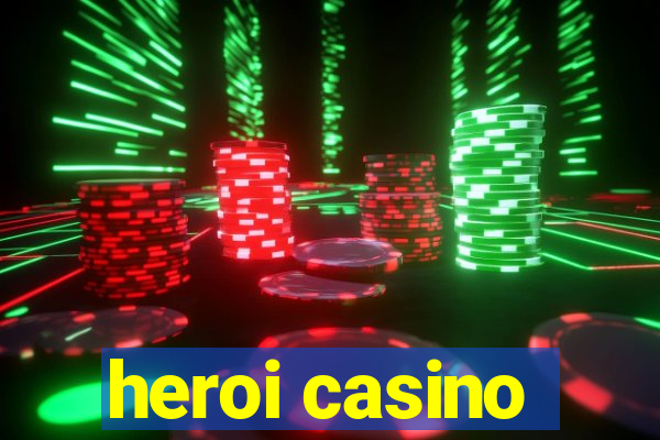 heroi casino