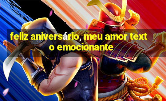 feliz aniversário, meu amor texto emocionante