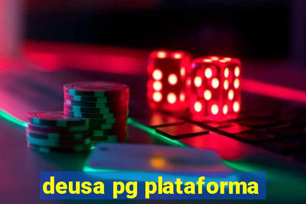 deusa pg plataforma