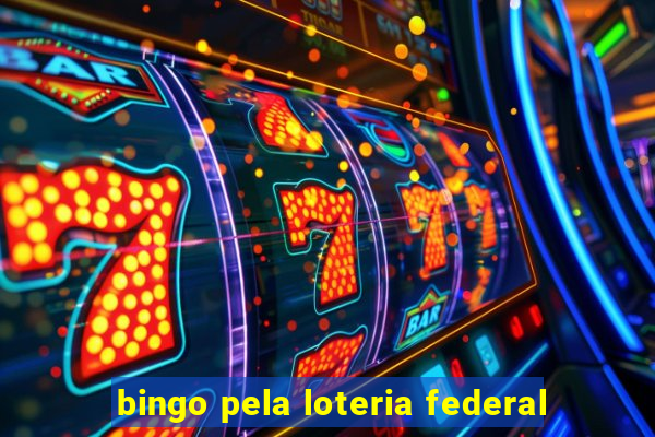 bingo pela loteria federal