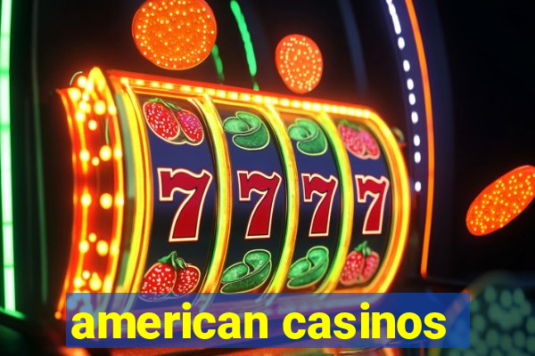 american casinos