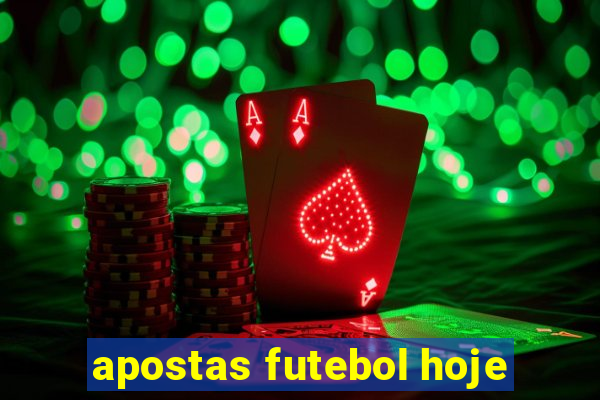 apostas futebol hoje