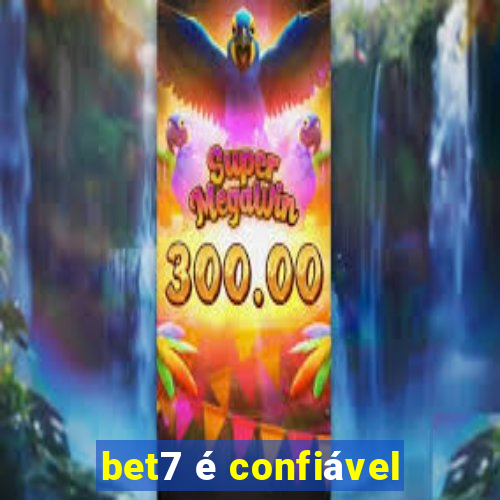 bet7 é confiável