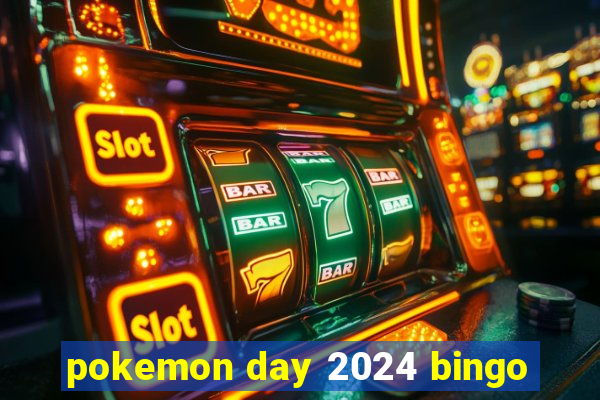 pokemon day 2024 bingo