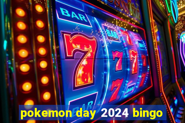 pokemon day 2024 bingo