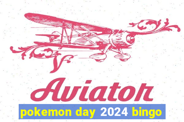 pokemon day 2024 bingo