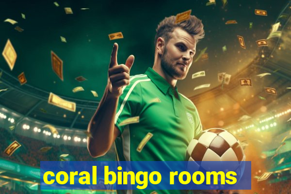 coral bingo rooms