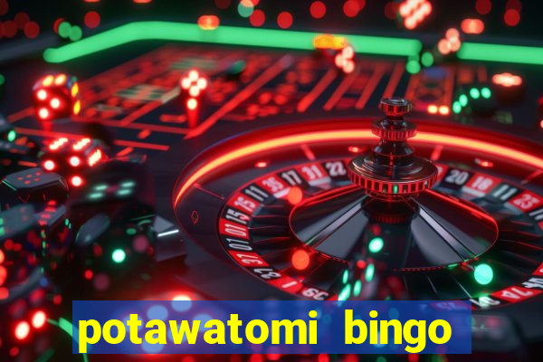 potawatomi bingo and casino milwaukee