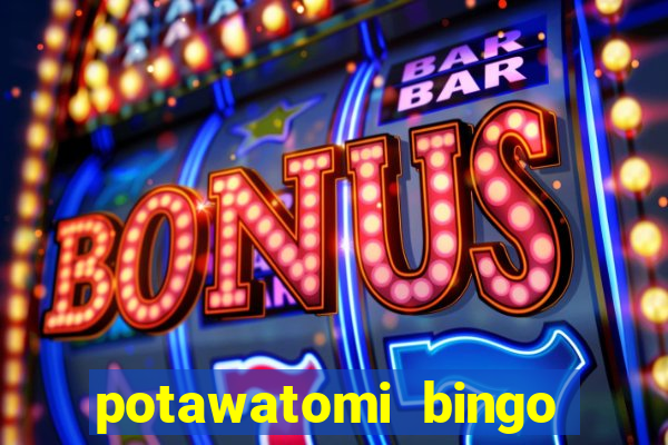 potawatomi bingo and casino milwaukee