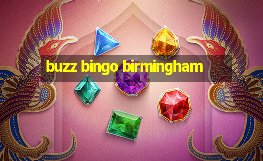 buzz bingo birmingham