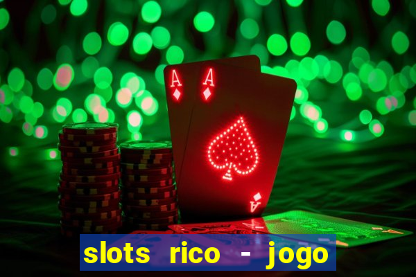 slots rico - jogo de cartas