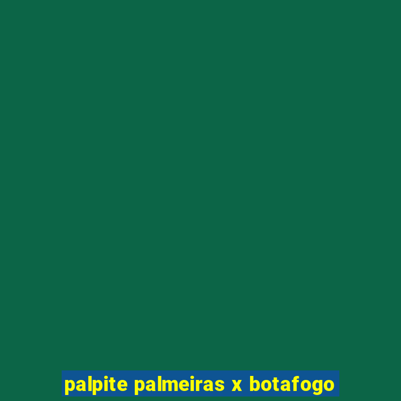 palpite palmeiras x botafogo