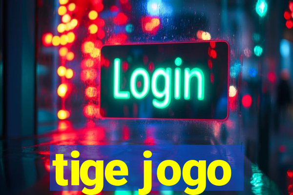 tige jogo