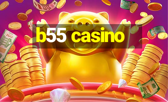 b55 casino