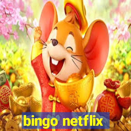 bingo netflix