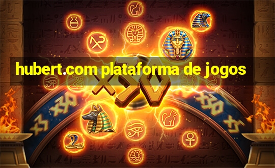 hubert.com plataforma de jogos