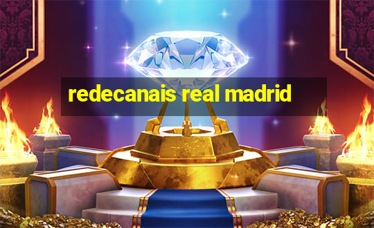 redecanais real madrid