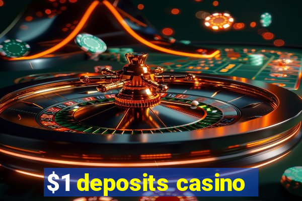 $1 deposits casino