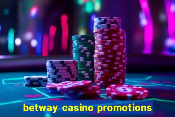 betway casino promotions