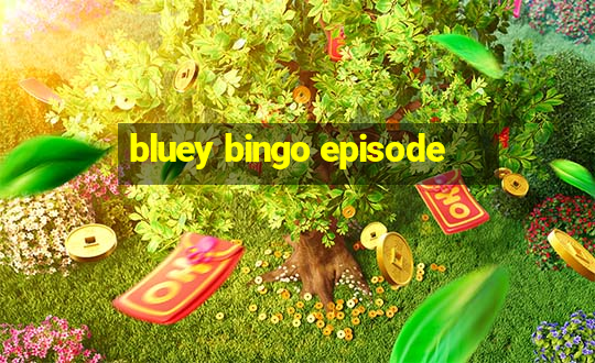 bluey bingo episode