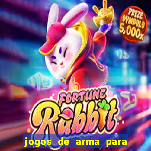 jogos de arma para pc fraco