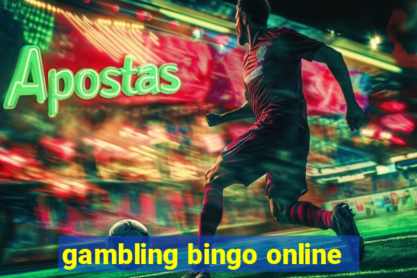 gambling bingo online