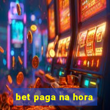 bet paga na hora