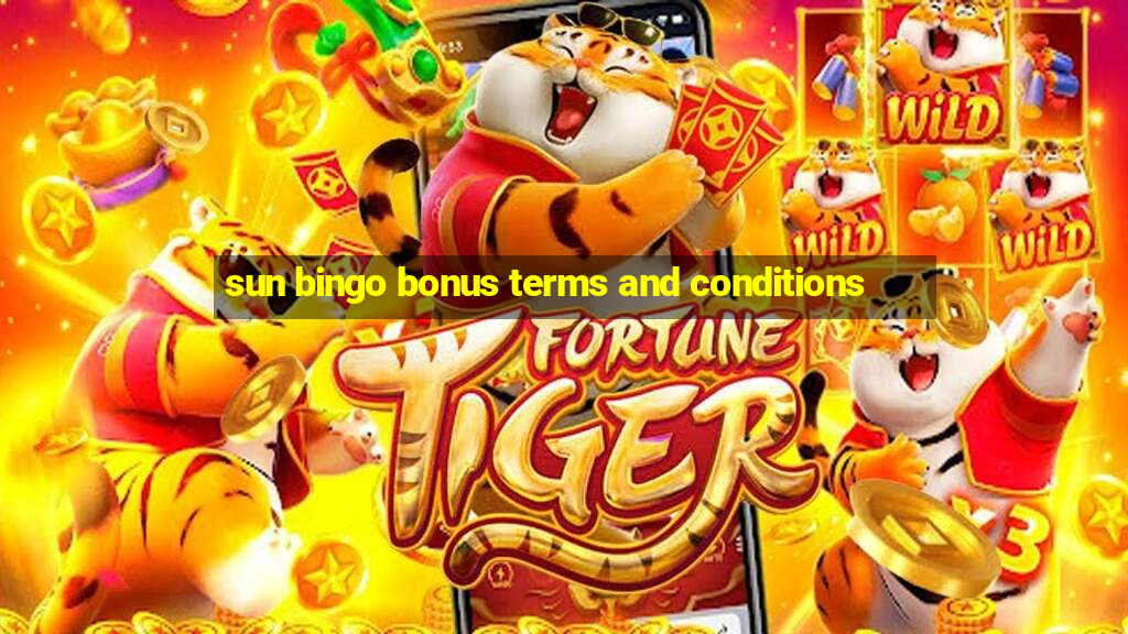 sun bingo bonus terms and conditions