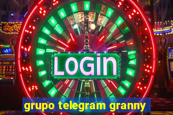 grupo telegram granny