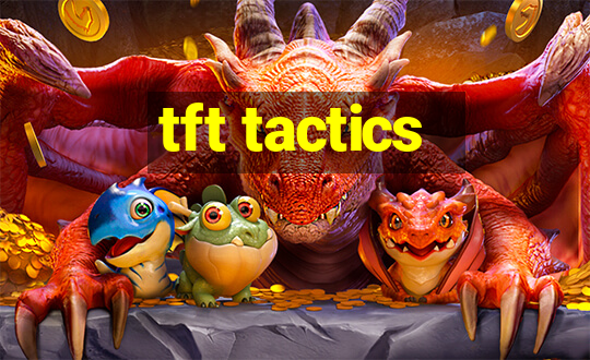 tft tactics