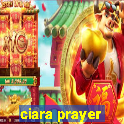 ciara prayer