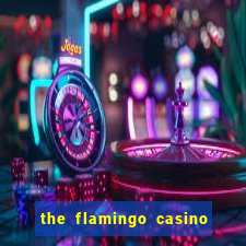 the flamingo casino in las vegas