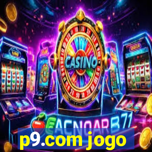 p9.com jogo