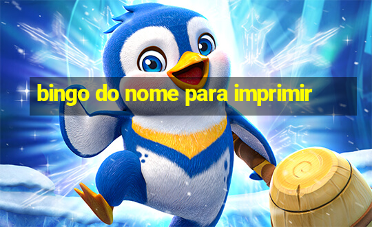 bingo do nome para imprimir