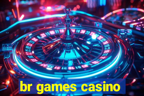 br games casino