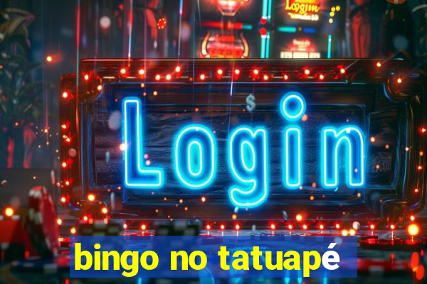 bingo no tatuapé