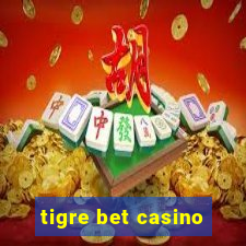 tigre bet casino