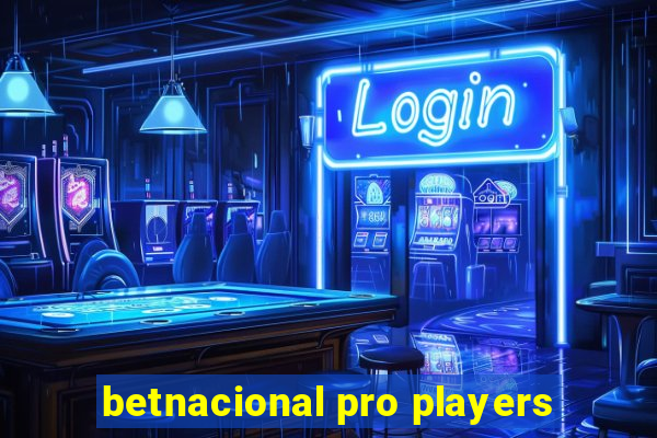 betnacional pro players