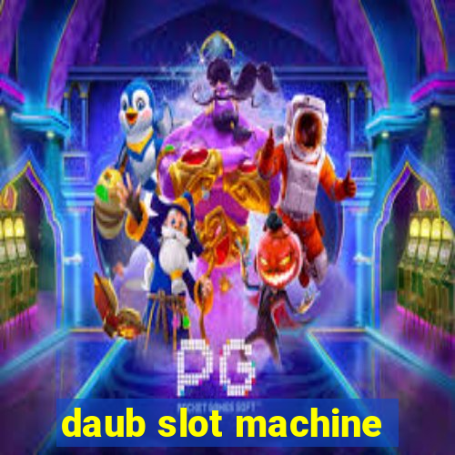 daub slot machine