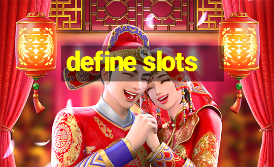 define slots